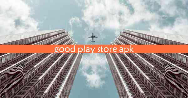 good play store apk