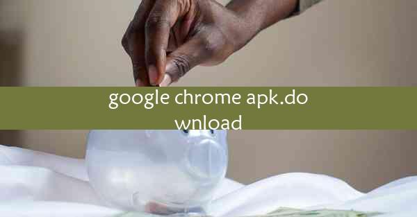 google chrome apk.download