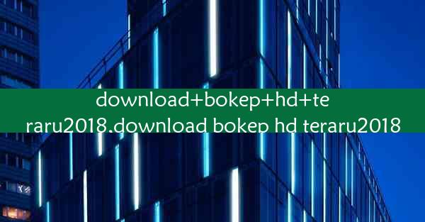 download+bokep+hd+teraru2018,download bokep hd teraru2018