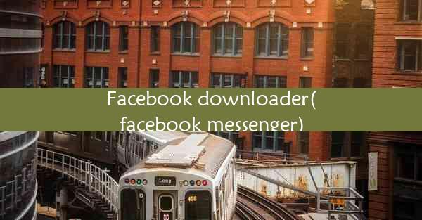 Facebook downloader(facebook messenger)