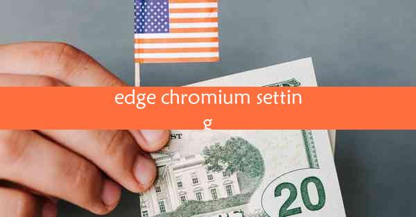 edge chromium setting