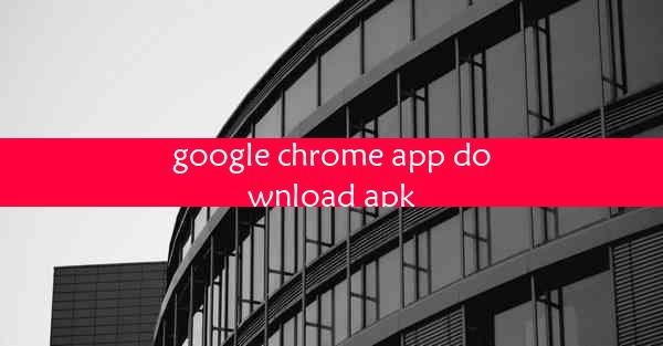 google chrome app download apk