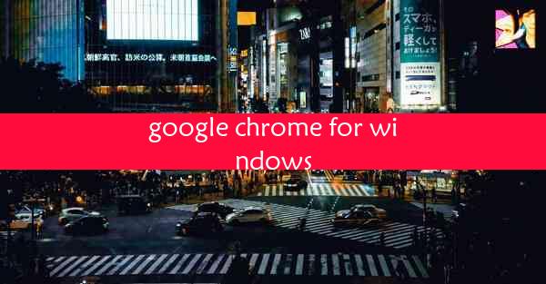 google chrome for windows