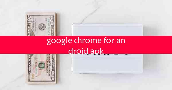 google chrome for android apk