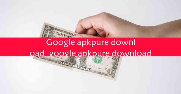 Google apkpure download_google apkpure download