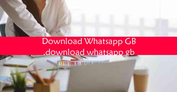 Download Whatsapp GB,download whatsapp gb