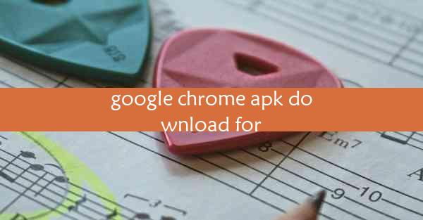 google chrome apk download for