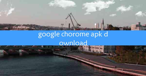 google chorome apk download