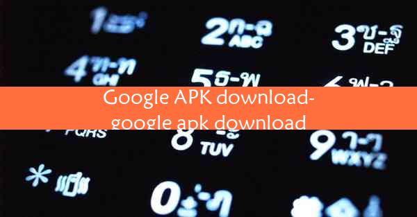 Google APK download-google apk download