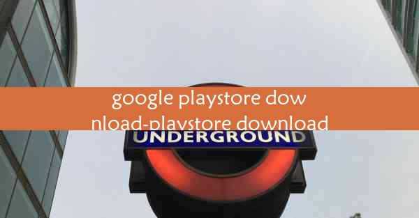 google playstore download-playstore download