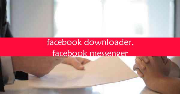 facebook downloader,facebook messenger