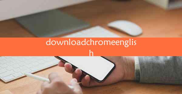downloadchromeenglish