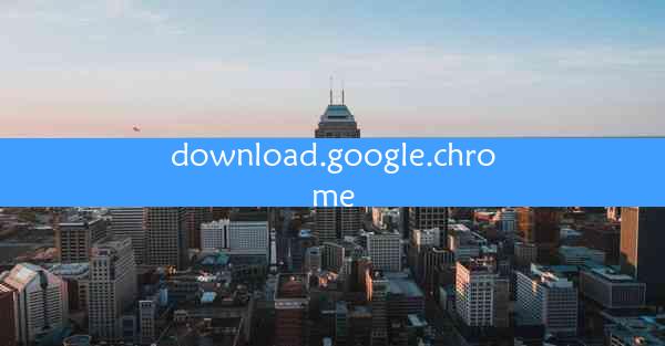 download.google.chrome